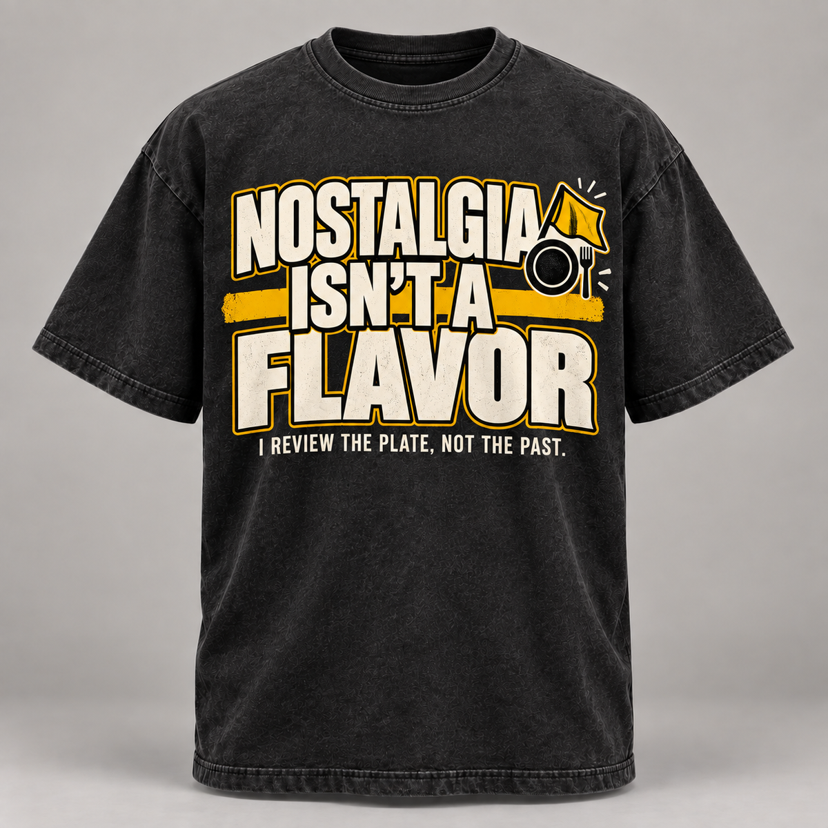 Nostalgia Isn't a Flavor T-Shirt – Retro Foodie Graphic Tee