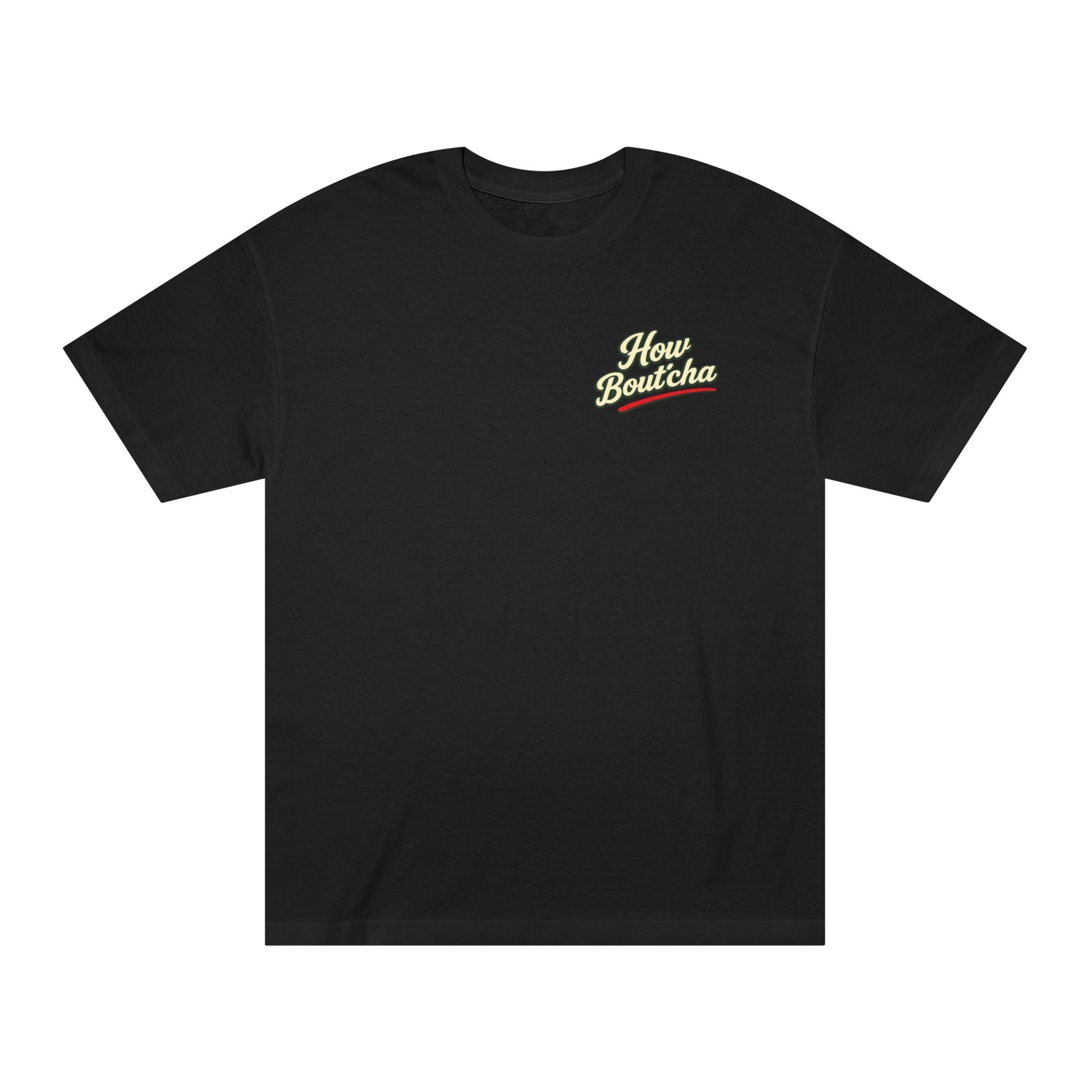 How Bout'cha Tee — "Don't Just Look At It. Huh Have Some!" Graphic T‑Shirt