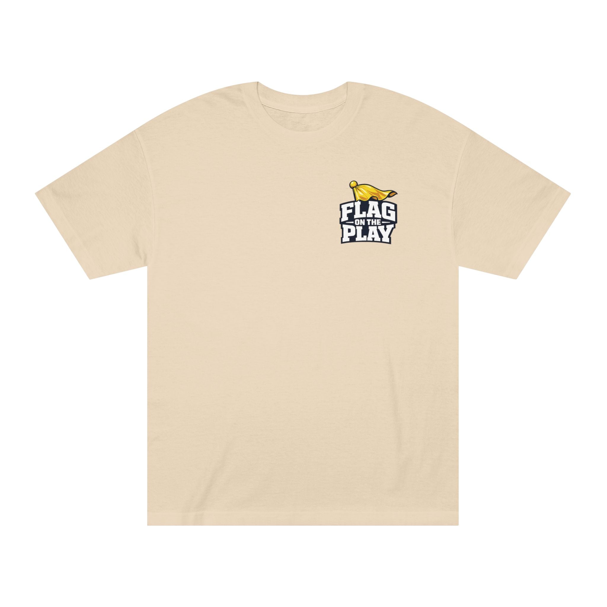 Flag On The Play Tee — "Don't Just Look At It. Huh Have Some!" Graphic T‑Shirt