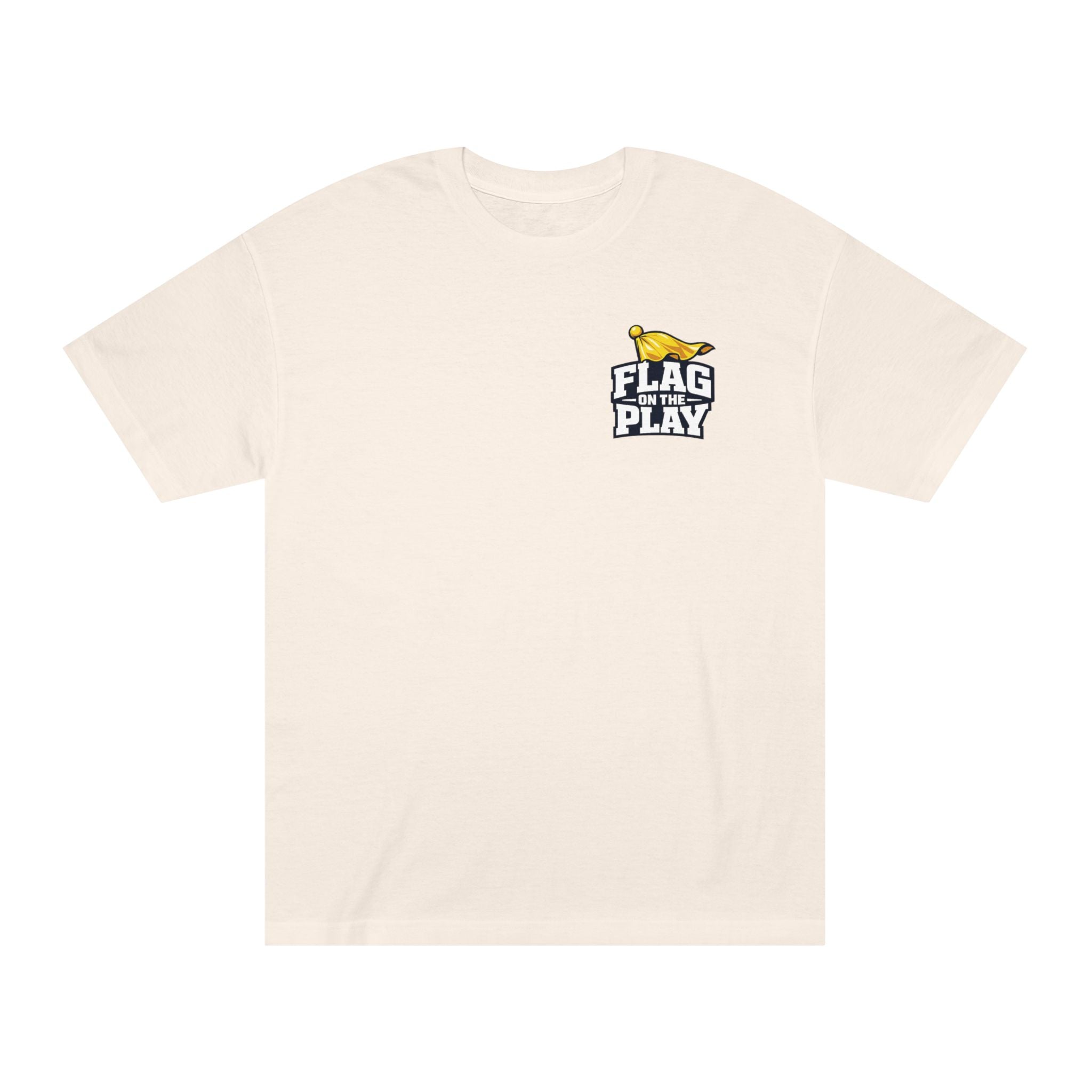 Flag On The Play Tee — "Don't Just Look At It. Huh Have Some!" Graphic T‑Shirt