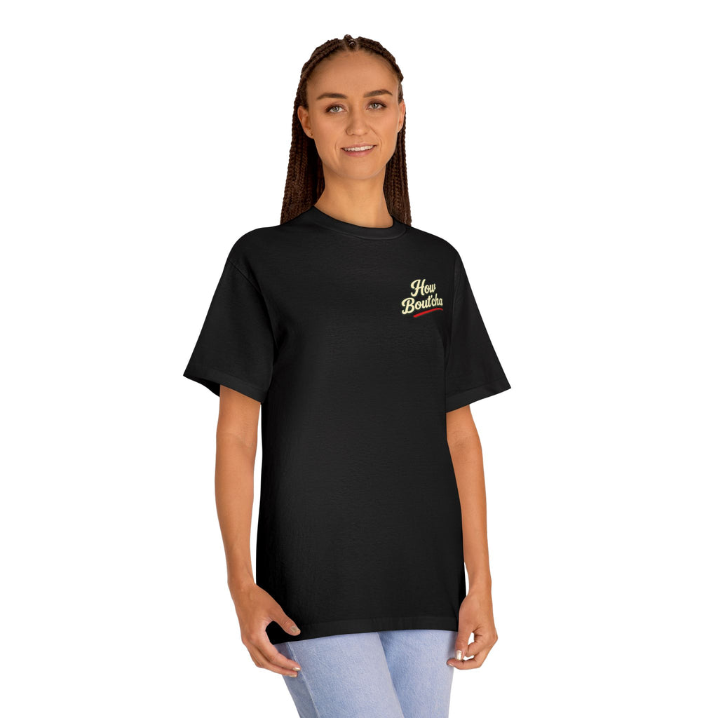 How Bout'cha Tee — "Don't Just Look At It. Huh Have Some!" Graphic T‑Shirt