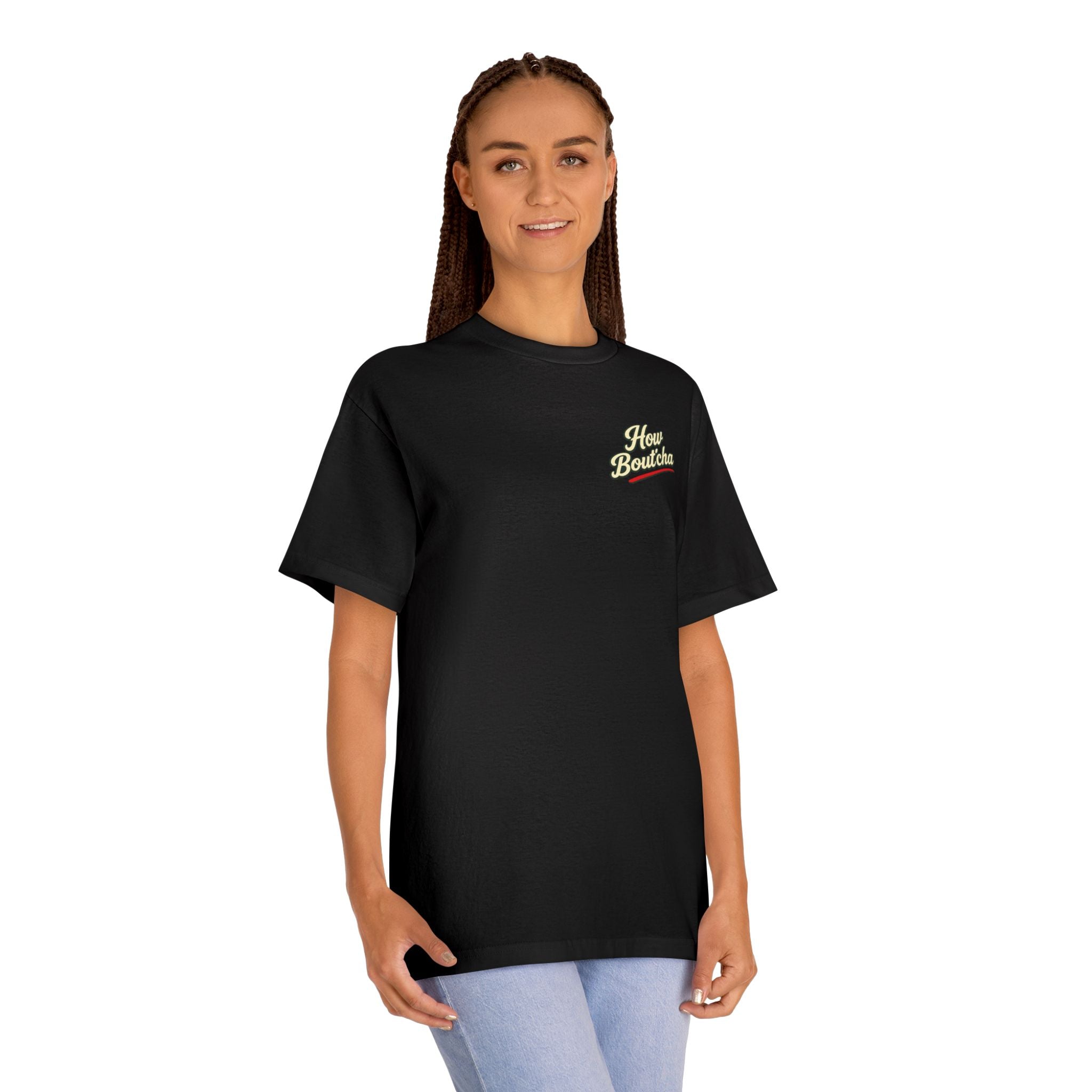 How Bout'cha Tee — "Don't Just Look At It. Huh Have Some!" Graphic T‑Shirt