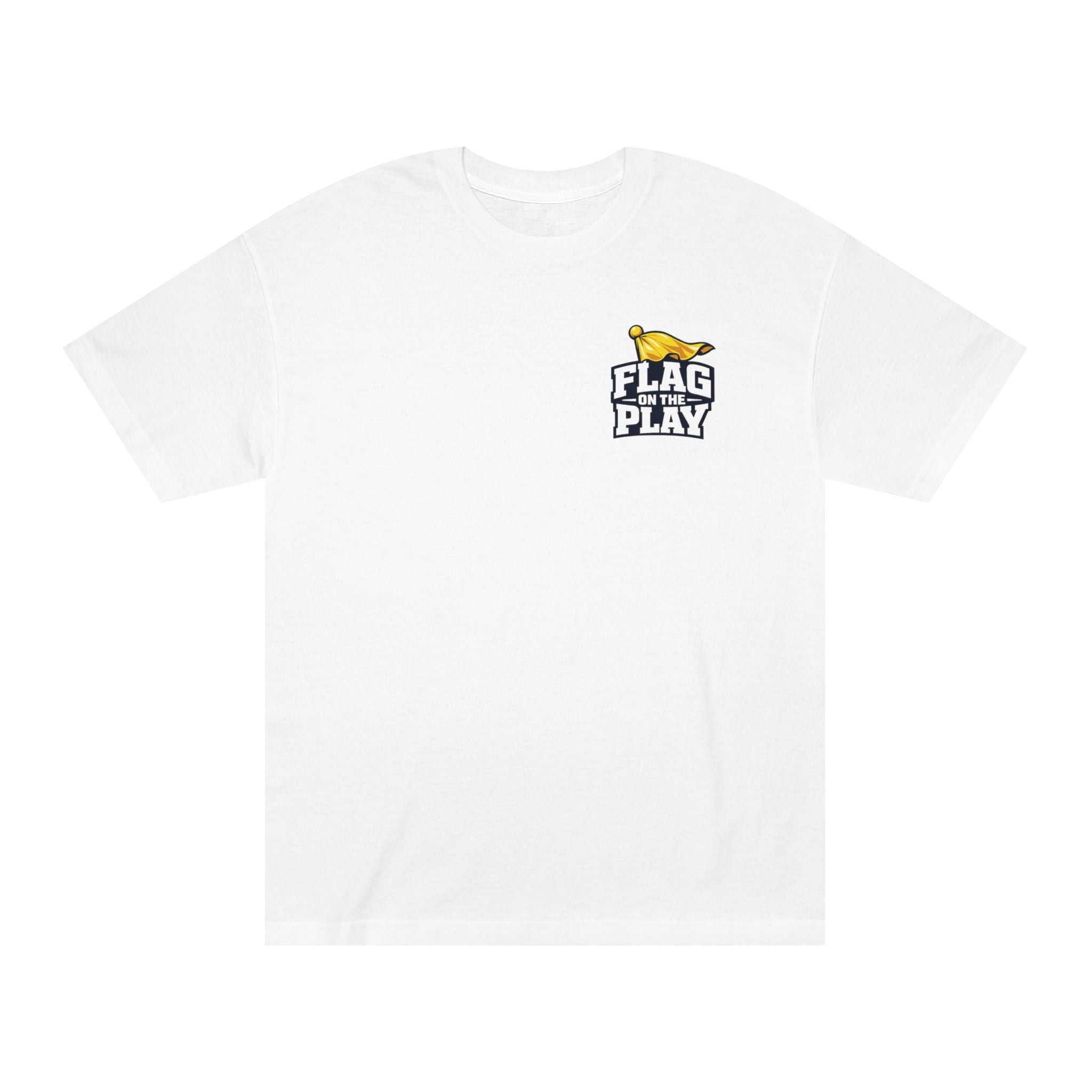 Flag On The Play Tee — "Don't Just Look At It. Huh Have Some!" Graphic T‑Shirt